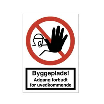 * Forbudsskilt A4 Byggeplads! Adgang forbudt for uvedkommend (1152102)
