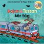 BOJAN och Tussan kör tåg